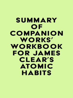 cover image of Summary of Companion Works's Workbook for James Clear's Atomic Habits